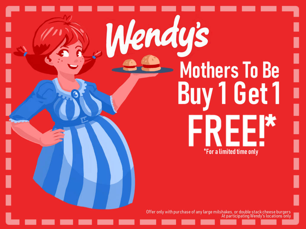 Wendy's pregnant coupon by PreggoSteggo on DeviantArt