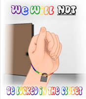 We Will Not Be Locked In The Closet by AkumaNeko35