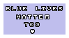 Blue lives matter by OpposingStamps