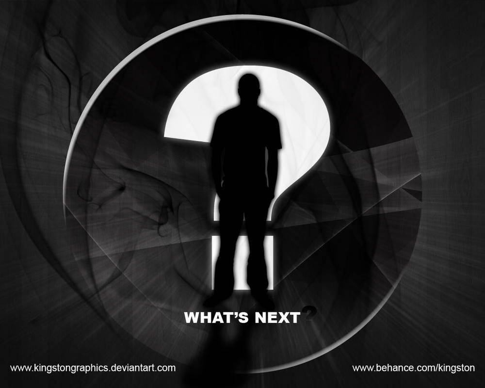 What's Next? Wallpaper by KingstonGraphics on DeviantArt