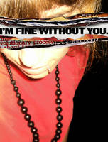 I'M FINE WITHOUT YOU by Fuck-Stars
