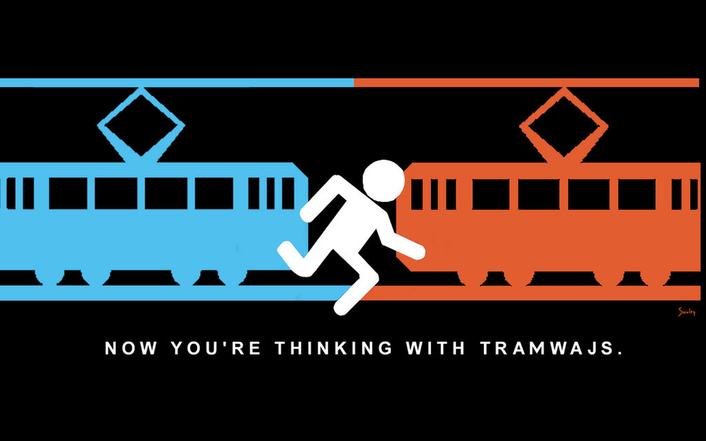 Now you're thinking with tramwajs. by swirley1618