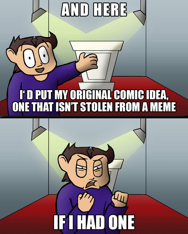 If I Had One Meme Original
