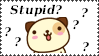 A stamp that features Pandadog with random question marks scattered and the text above it that says Stupid?