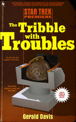 The Tribble With Troubles - TrekBBS July Challenge by Ptrope