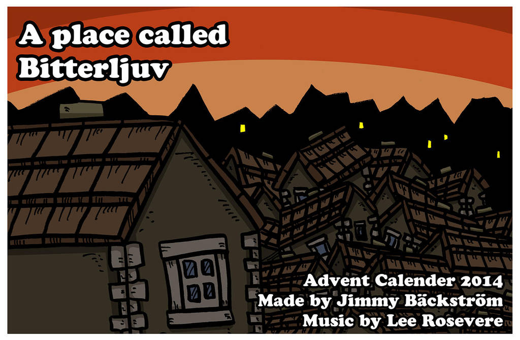 A place called Bitterljuv - Advent Calender 2014 by Prickblad